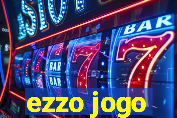 ezzo jogo